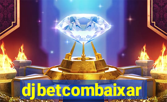 djbetcombaixar