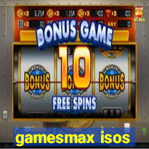 gamesmax isos