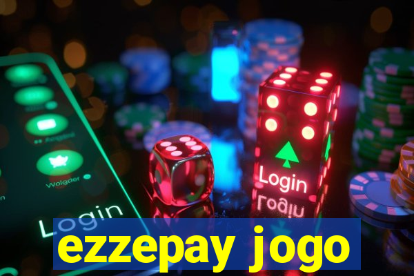 ezzepay jogo