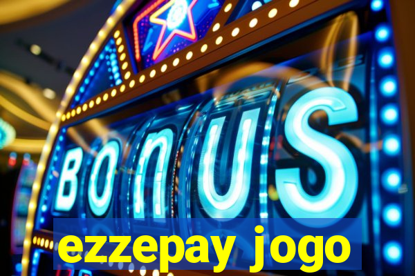 ezzepay jogo