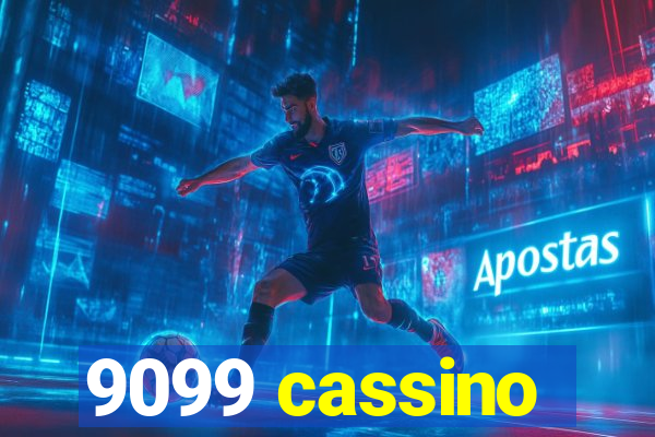 9099 cassino