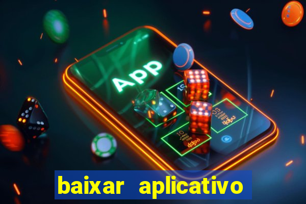 baixar aplicativo de jogos para ganhar dinheiro