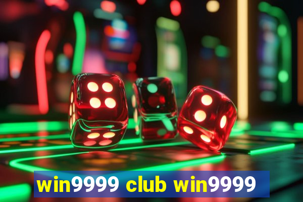 win9999 club win9999