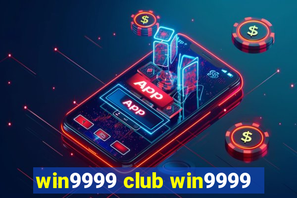 win9999 club win9999