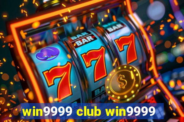 win9999 club win9999