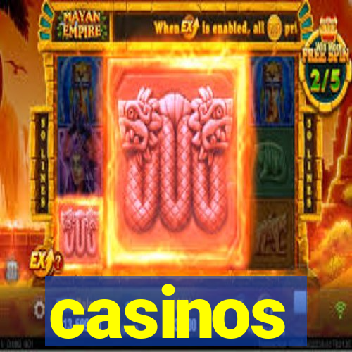 casinos