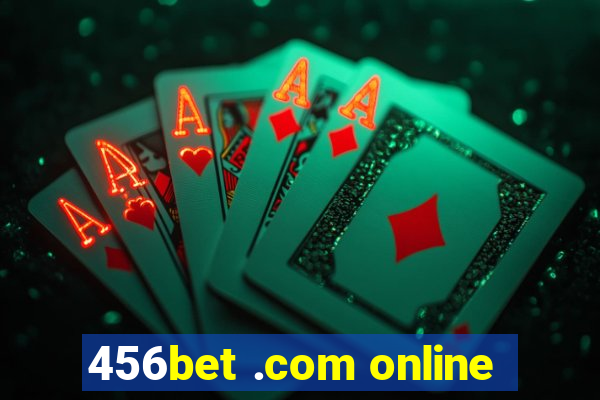 456bet .com online