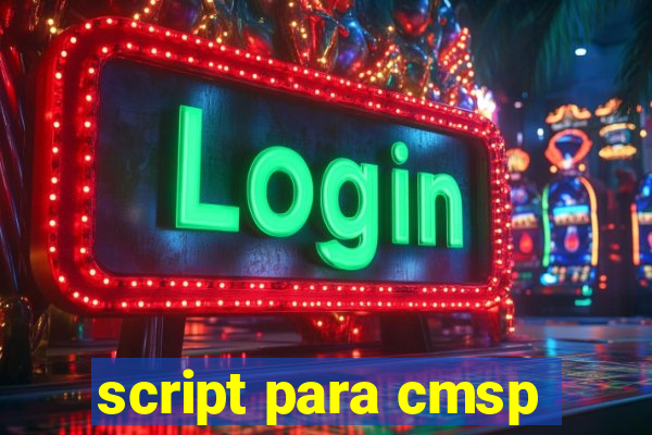 script para cmsp