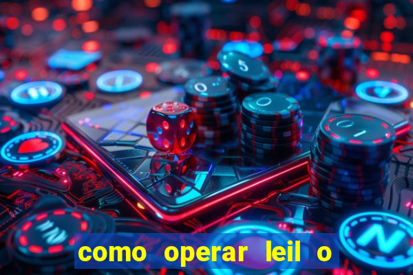 como operar leil o de abertura mini indice