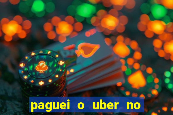 paguei o uber no pix e nao encontrou motorista