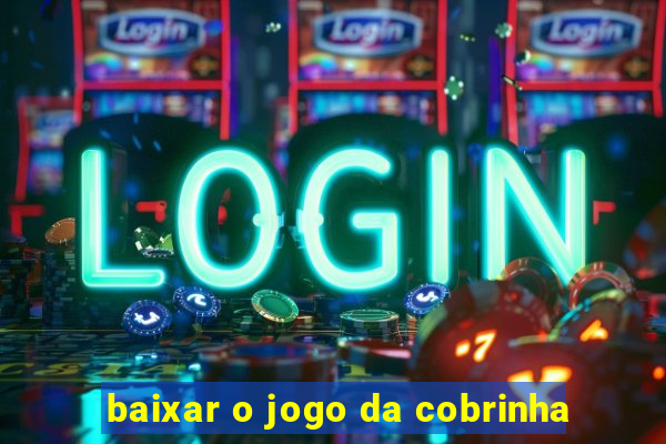 baixar o jogo da cobrinha