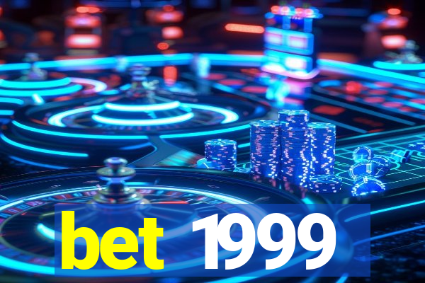 bet 1999