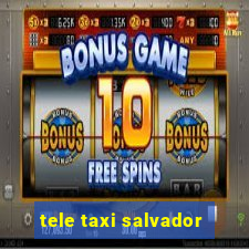 tele taxi salvador