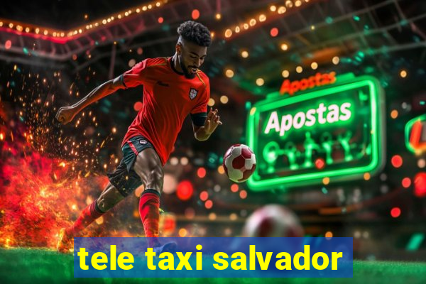 tele taxi salvador