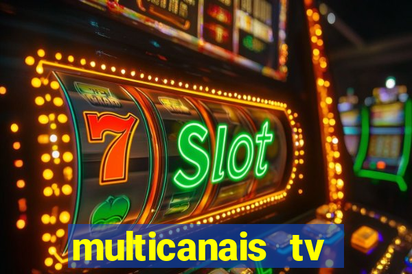 multicanais tv online ao vivo