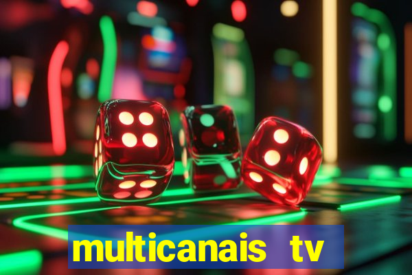 multicanais tv online ao vivo