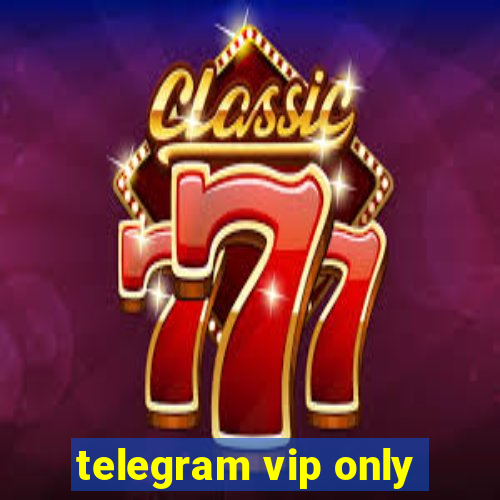 telegram vip only