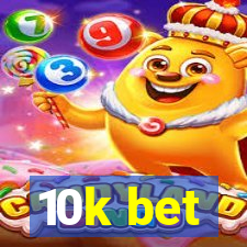 10k bet