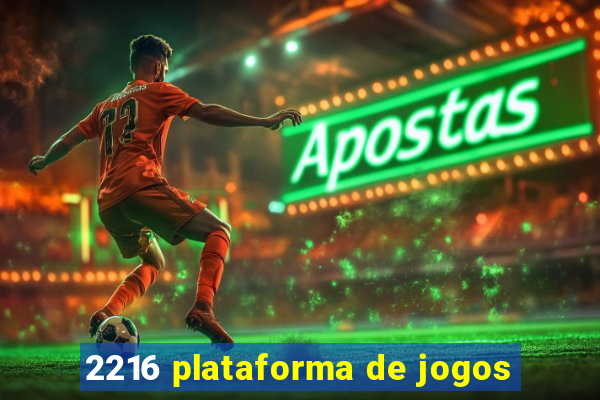 2216 plataforma de jogos