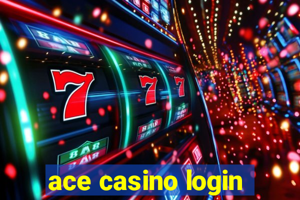 ace casino login