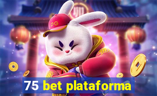 75 bet plataforma