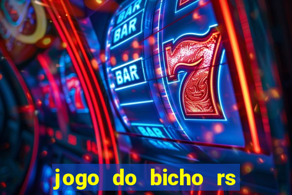 jogo do bicho rs resultado certo de hoje 14h 18h rs consulta