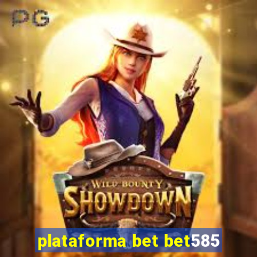 plataforma bet bet585