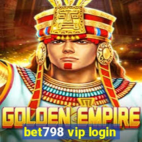 bet798 vip login