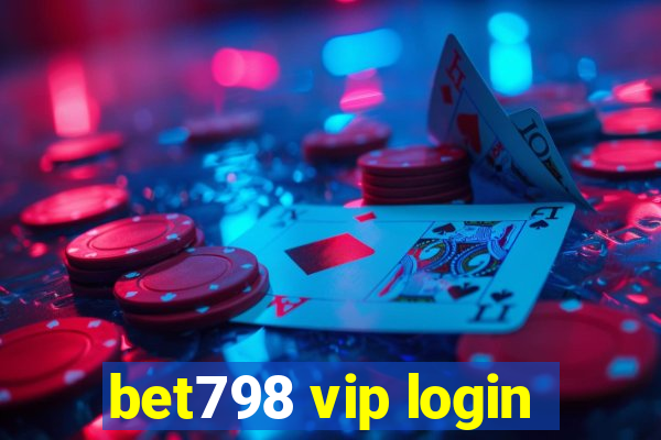 bet798 vip login