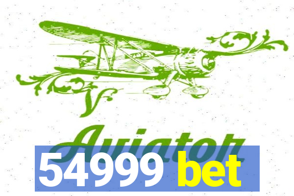 54999 bet