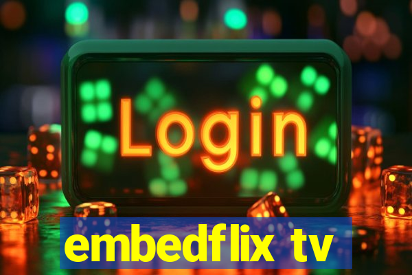 embedflix tv