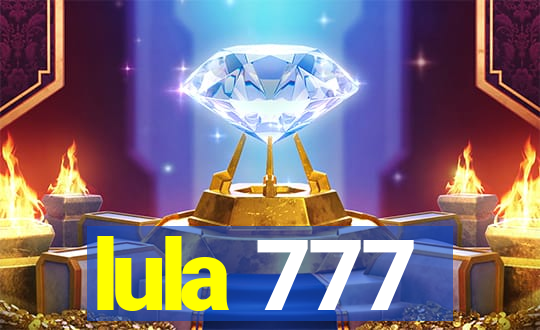 lula 777