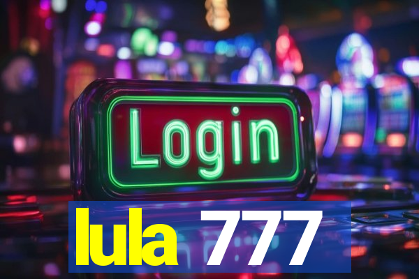 lula 777