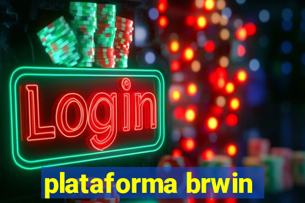 plataforma brwin