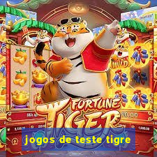 jogos de teste tigre