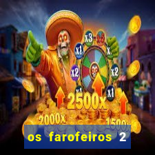 os farofeiros 2 rede canais