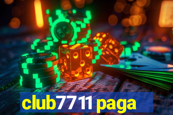 club7711 paga