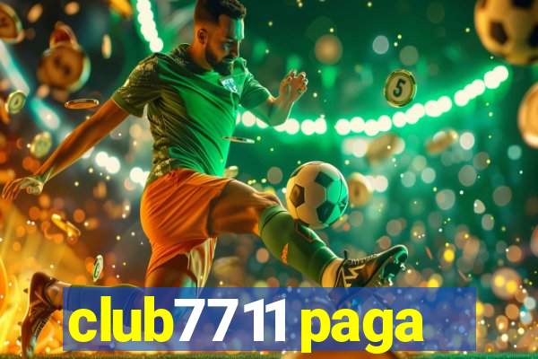 club7711 paga