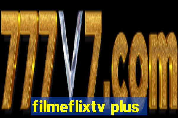 filmeflixtv plus