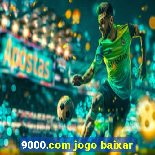 9000.com jogo baixar