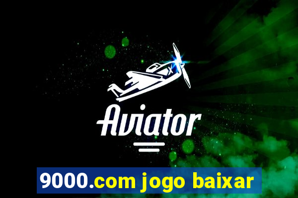 9000.com jogo baixar