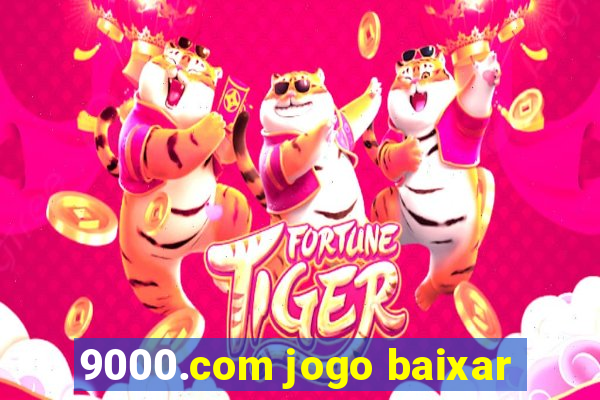 9000.com jogo baixar