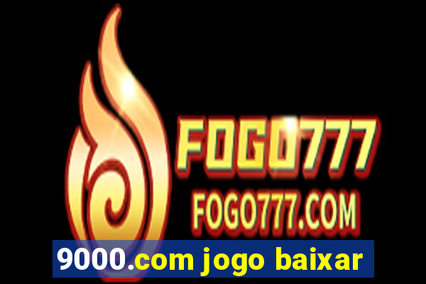 9000.com jogo baixar