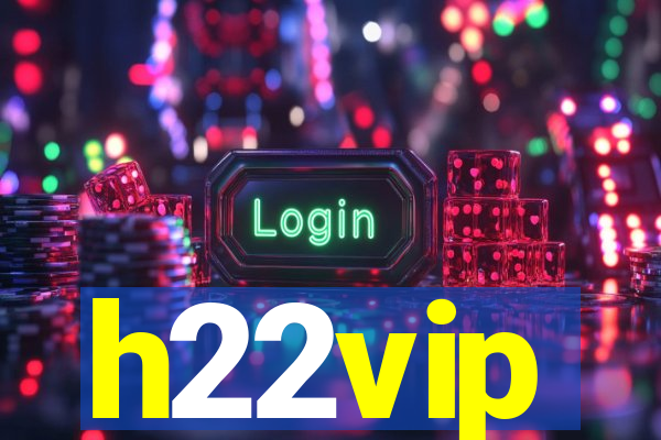 h22vip