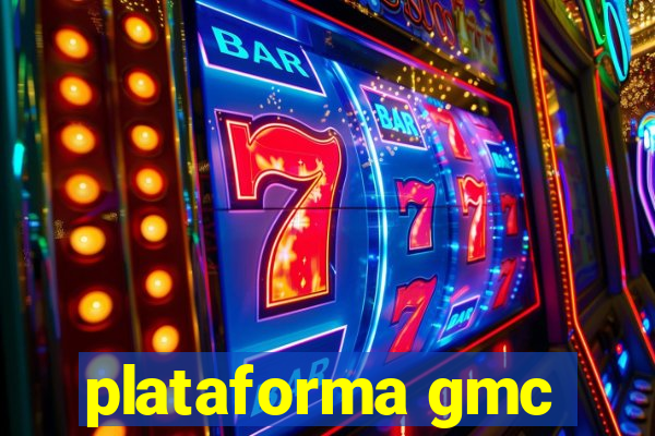 plataforma gmc