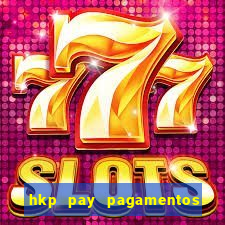 hkp pay pagamentos ltda jogo do tigre