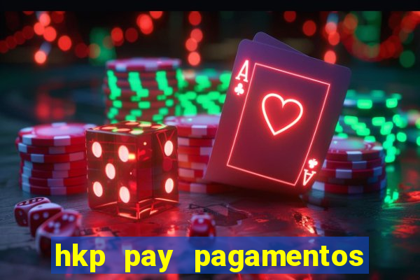 hkp pay pagamentos ltda jogo do tigre