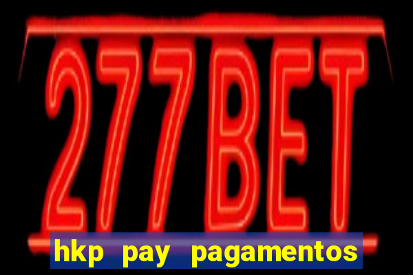 hkp pay pagamentos ltda jogo do tigre