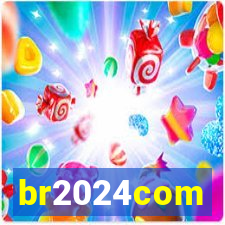 br2024com