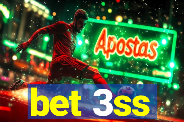 bet 3ss